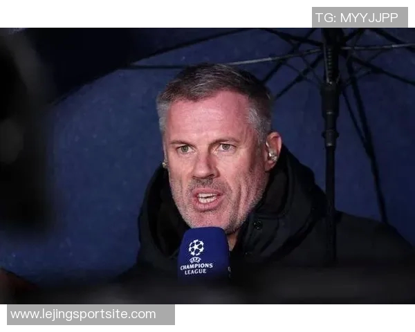 卡拉格批评斯洛特执教下红军进攻乏力防守漏洞频现